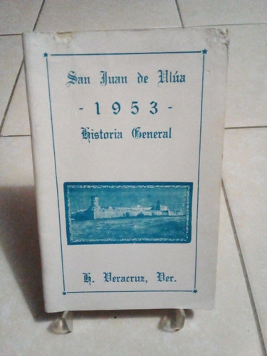 San Juan De Ulúa 1953. Historia General