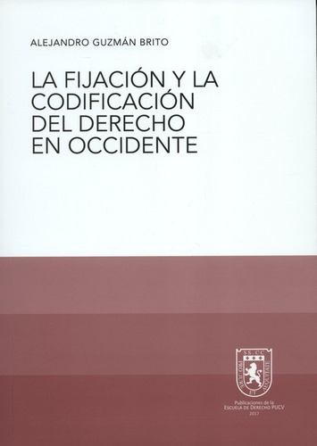 La Fijacion Y La Codificacion Del Derecho En Occidente