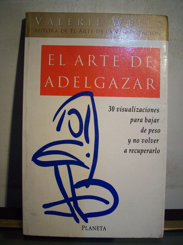 Adp El Arte De Adelgazar Valerie Wells / Ed Planeta 1992