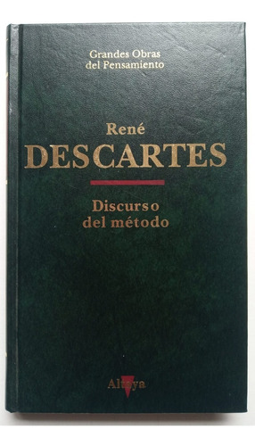 Discurso Del Método. René Descartes. Ed. Altaya.