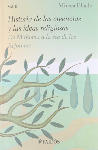 Historia De Las Creencias Y Las Ideas Religiosas Iii: 71hhp