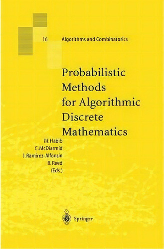 Probabilistic Methods For Algorithmic Discrete Mathematics, De Michel Habib. Editorial Springer Verlag Berlin Heidelberg Gmbh Co Kg, Tapa Blanda En Inglés