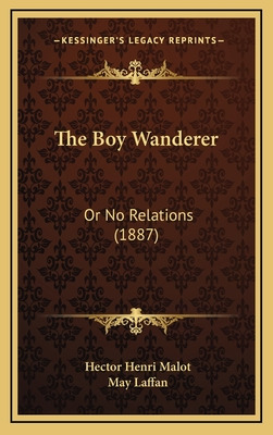 Libro The Boy Wanderer: Or No Relations (1887) - Malot, H...