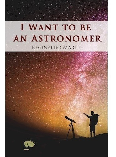 Book: I Want To Be An Astronomer Reginaldo Martin  En Inglés