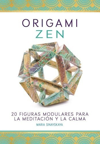 Libro Origami Zen De Maria Sinayskaya