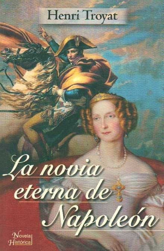 Sívia Eterna De Napoleon, La - Henri,troyat