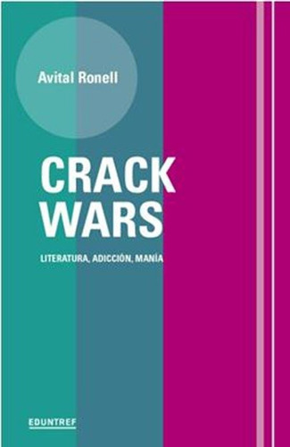 Crack Wars - Avital Ronell
