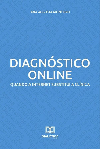 Diagnóstico online, de Ana Augusta Monteiro. Editorial Dialética, tapa blanda en portugués, 2022