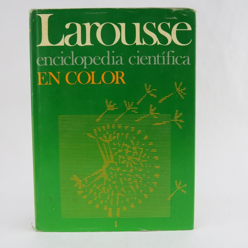 R757 Larousse Enciclopedia Cientifica En Color Tomo 1