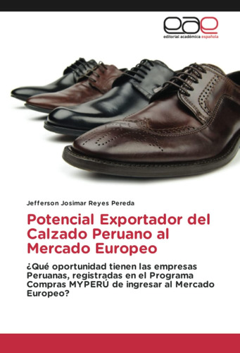 Libro: Potencial Exportador Del Calzado Peruano Al Mercado E