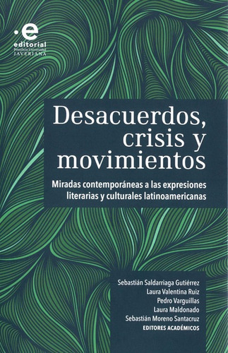 Desacuerdos Crisis Y Movimientos Miradas Contemporaneas