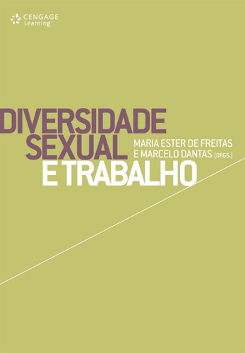 Diversidade sexual e trabalho, de Freitas, Maria. Editora Cengage Learning Edições Ltda., capa mole em português, 2011