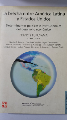 La Brecha Entre América Latina Y Estados Unidos Fukuyama
