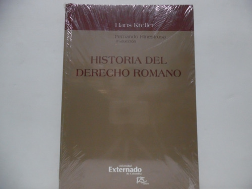 Historia Del Derecho Romano / Hans Kreller / U. Externado
