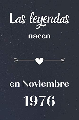 Las Leyendas Nacen En Noviembre 1976 Libretas A5: Regalo De