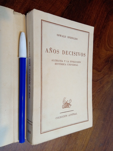 Años Decisivos Alemania Evolución Histórica - Spengler