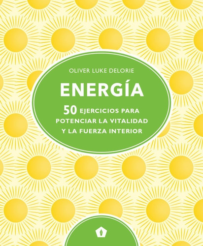 Energía - Revitaliza Tu Mente, Cuerpo Y Espíritu - Ejercicio