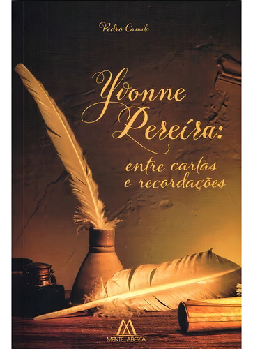 Yvonne Pereira: Entre Cartas E Recordações