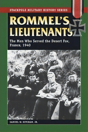 Rommel's Lieutenants, De Samuel W. Mitcham. Editorial Stackpole Books, Tapa Blanda En Inglés