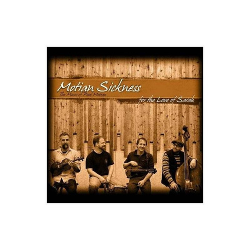 Motian Sickness-the Music Of Paul Motian For The Love Of Sar