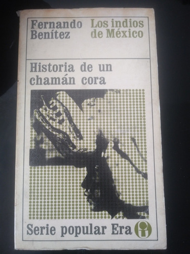 Historia De Un Chaman Cora Fernando Benítez 