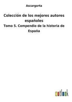 Coleccion De Los Mejores Autores Espanoles  Tomo Hardaqwe