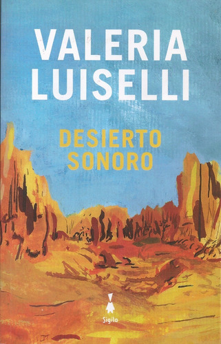 Desierto Sonoro - Valeria Luiselli