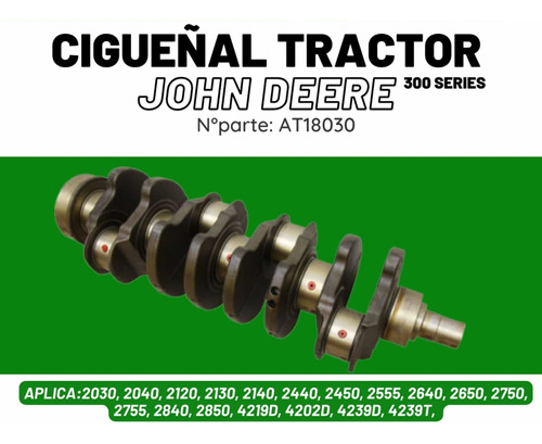 Cigüeñal John Deere 2030/2040/2130/2140/2440 2640/.  At18030