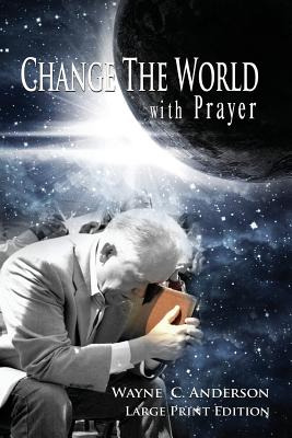 Libro Change The World With Prayer Large Print Edition: A...