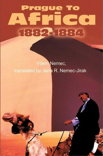 Prague To Africa, De Jana R Nemec-jirak. Editorial Iuniverse, Tapa Blanda En Inglés