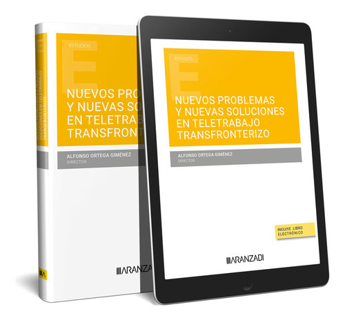Nuevos Problemas Y Nuevas Soluciones En Teletrabajo Transfronterizo, De Alfonso Ortega Gimenez. Estudios, Vol. 1. Editorial Aranzadi, Tapa Blanda En Español