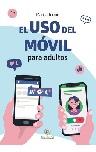 Uso Del Movil Para Adultos,el - Tormo Navarro, Marisa