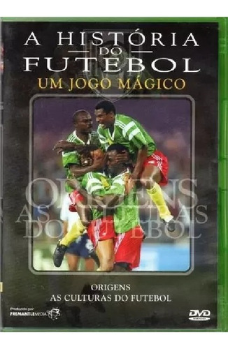 A História Do Futebol - Um Jogo Magico - Dvd