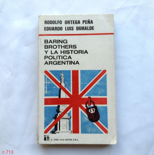 R. Peña Y Otro / Baring Brothers Historia Política Argentina