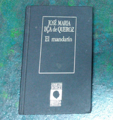 José Maria Eça De Queiroz / El Mandarín / Bp Borges