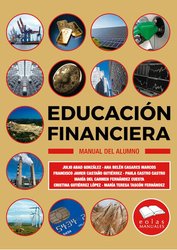 Manual De Educación Financiera Alumno, De Vários Autores. Editorial Eolas Ediciones, Tapa Blanda En Español, 2020