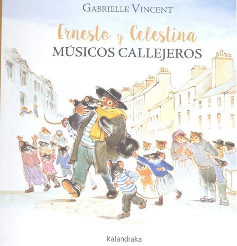 Ernesto Y Celestina, Musicos Callejeros - Vincent, Gabrie...