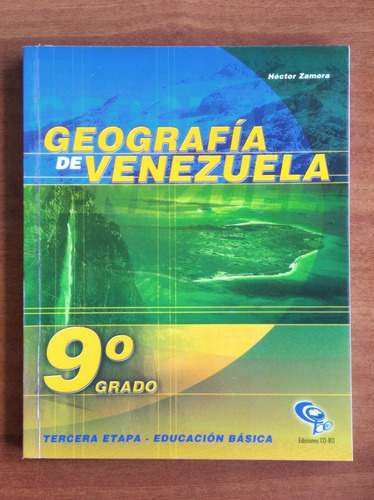 Geografía De Venezuela 9º Grado / Héctor Zamora / Cobo