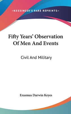 Libro Fifty Years' Observation Of Men And Events: Civil A...