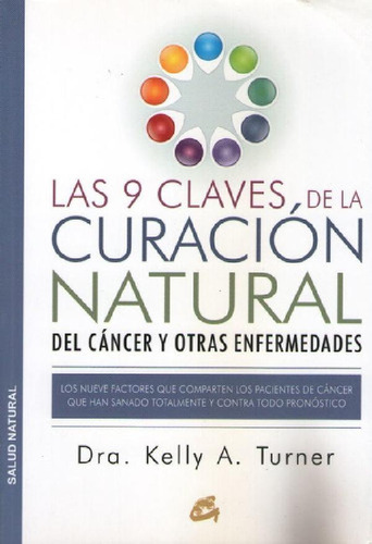 Libro - Las 9 Claves De La Curacion Natural Del Cancer Y Ot