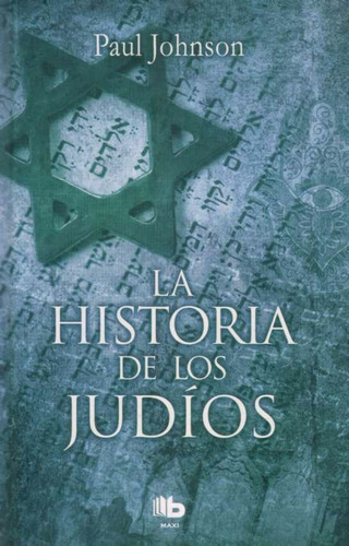 La Historia De Los Judios - B De Bolsillo Maxi