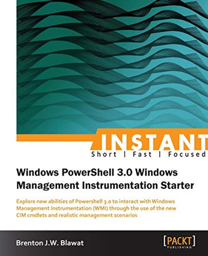 Instant Windows Powershell 3. 0 Windows Management Instrumen