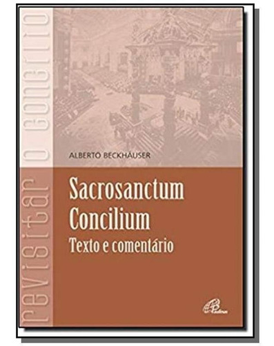 Sacrosanctum Concilium - Texto E Comentário - 5 ª Reimp.