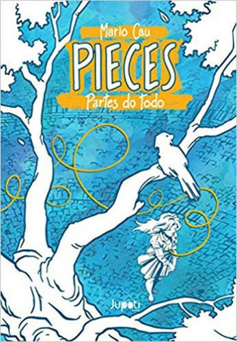 Pieces - Partes Do Todo, De Cau, Mario. Editora Marsupial Editora, Capa Mole, Edição 1ª Edição - 2016 Em Português