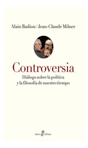 Controversia-diálogo Sobre Política Filosofía Nuestro Tiempo