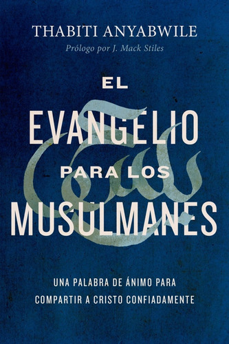 El Evangelio Para Los Musulmanes®