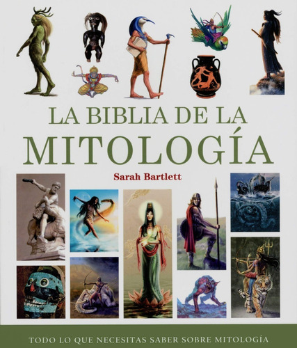 Libro La Biblia De La Mitologia Por Sarah Bartlett [ Dhl ]