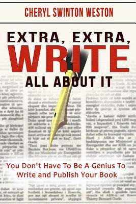 Libro Extra, Extra, Write All About It: You Don't Have To...