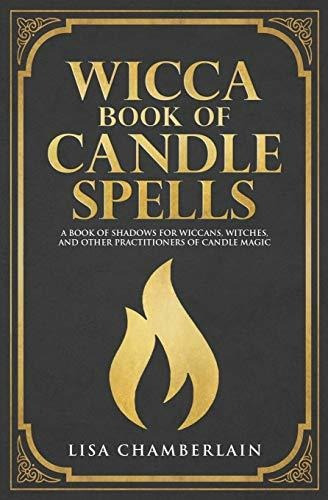 Book : Wicca Book Of Candle Spells A Beginner S Book Of...