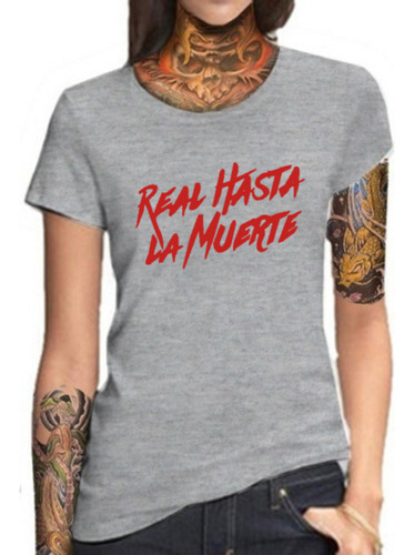 Remera Mujer Gris Sublimada Real Hasta La Muerte Anuel